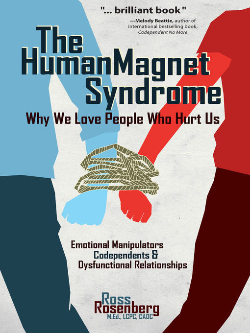 Title details for The Human Magnet Syndrome by Ross Rosenberg, M.Ed., LCPC, CADC - Wait list